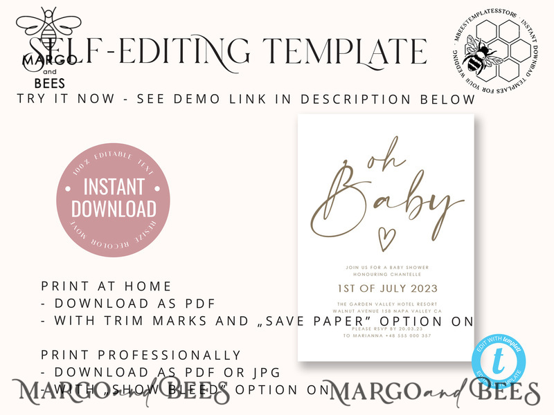 Modern Baby Shower Invitation Template, Instant Download Printable Invites Home Printing, Simple Boho baby shower Card SetModern Baby Shower InvitationTemplate, Instant Download Printable Invites Home Printing, Simple Boho baby shower  Card Set  We will be glad to take part in the preparation of your event!  DIY TEMPLATE - COMPUTER EDITING ONLY Editing on mobile is not possible! Please read the description.  This baby shower Suite bundles is a fully editable design. This is an editable template, that you edit yourself on the Templett website on a computer only, phone/tablet editing not available.  Edit, download and print yourself, or have it professionally printed.  All wording is editable so it can be used for any event!  Add Foto on back side if needed.  Personalize your template in Templett, an easy to use template editor that works in your web browser.   ---------------------------***------------------------------- DEMO LINK - TRY BEFORE PURCHASE - FREE! ------------------------------------------------------------- Try it right now! Just copy and paste this demo link into your web browser:  https://templett.com/design/demo/mbeestemplatestore/13474699  ---------------------------***-------------------------------  DIY baby shower INVITATION TEMPLATE INCLOUDE  • INVITATION MAIN CARD - US A7: 5 x 7\\\\-7
